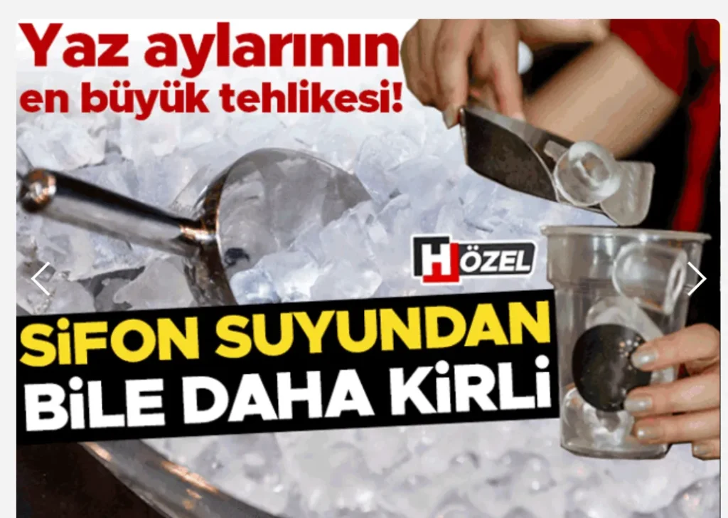 İçeceklere atılan buzlara dikkat edilmezse tehlikesi çok büyük…