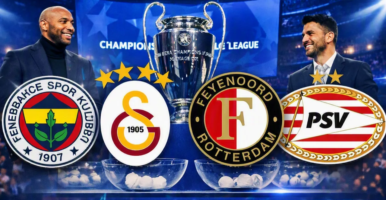 Hollanda ve Türkiye Takımlarının Şampiyonlar Ligi rakipleri: PSV, Feyenoord, Galatasaray ve Fenerbahçe